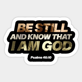 BE STILL AND KNOW THAT I AM GOD PSALMS 46:10 Christian Premium Design Sticker